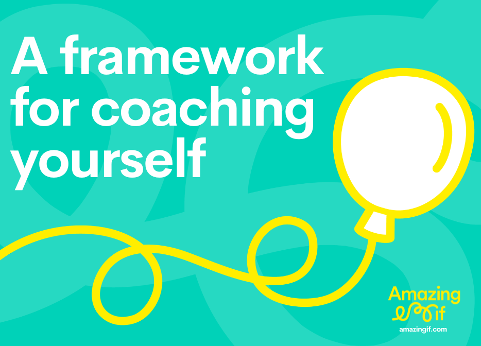 A framework for coaching yourseld