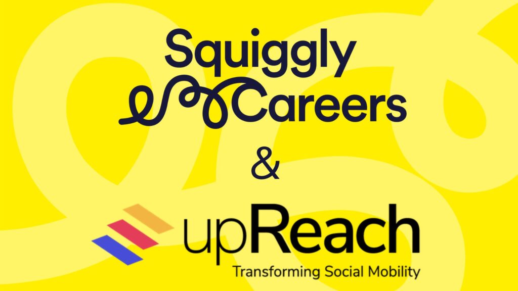 Yellow squiggly banner with text reading Squiggly Careers and upReach Transforming Social Mobilitu 